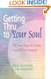Getting Thru to Your Soul : The Four Keys to Living Your Divine Purpose