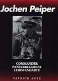  : Jochen Peiper: Commander, Panzerregiment Leibstandarte