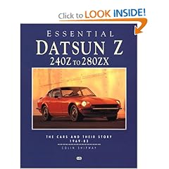 Essential Datsun Z 240Z to 280Zx: The Cars and Their Story 1969-83 (Essential Series)