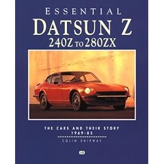 Essential Datsun Z: 240 Z to 280 ZX - The Cars and Their Story 1969-83