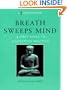 Breath Sweeps Mind (Tricycle Book)