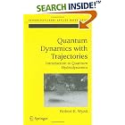Click here to buy Quantum Dynamics with Trajectories: Introduction to Quantum Hydrodynamics (Interdisciplinary Applied Mathematics) by  Robert E. Wyatt and Corey J. Trahan.