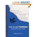 How to Get Published: Secrets from the Inside