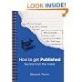 How to Get Published: Secrets from the Inside