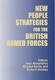 New People Strategies for the British Armed Forces (Cranfield Defence Management Series)