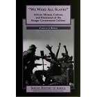 Click here to buy We Were All Slaves: African Miners, Culture, and Resistance at the Enugu Government Colliery, Nigeria (Social History of... by  Carolyn A. Brown.