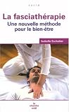 La fasciath�rapie : Une nouvelle m�thode pour le bien-�tre