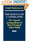 The Science of a Legislator: The Natural Jurisprudence of David Hume and Adam Smith
