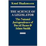 The Science of a Legislator: The Natural Jurisprudence of David Hume and Adam Smith book cover