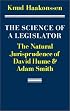 The Science of a Legislator: The Natural Jurisprudence of David Hume and Adam Smith