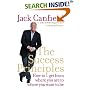 The Success Principles: How to Get from Where You are to Where You Want to be: How to Get from Where You Are to Where You Want to Be