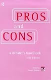 Pros and Cons: A Debater's Handbook