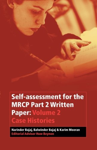 Self-assessment for the MRCP Part 2 Written Paper: Volume 2 Case Histories (Vol 2)