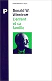 D. W. (Donald Woods) Winnicott L'enfant et sa famille 