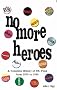 No More Heroes: A Complete History of UK Punk from 1976 to 1980