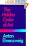 The Hidden Order of Art: A Study in the Psychology of Artistic Imagination