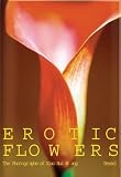 Erotic Flowers: The Photographs Of Xiao Hui Wang