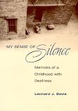 My Sense of Silence: Memoirs of a Childhood with Deafness (Creative Nonfiction Series)