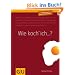 Wie koch' ich...?