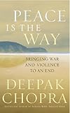 Peace is the way : bringing war and violence to an end