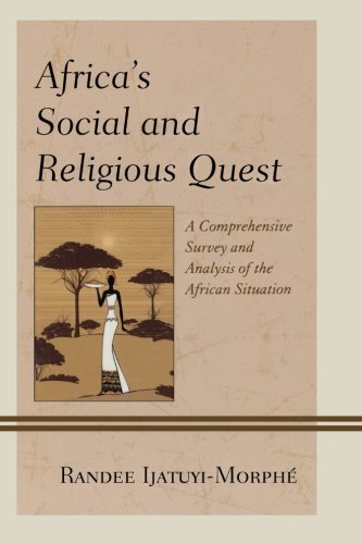 Africa's Social and Religious Quest: A Comprehensive Survey and Analysis of the African Situation