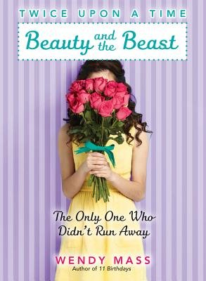 Beauty and the Beast the Only One Who Didn't Run Away[BEAUTY & THE BEAST THE ONLY 1][Hardcover]