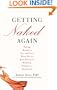 Getting Naked Again: Dating, Romance, Sex, and Love When You've Been Divorced, Widowed, Dumped, or Distracted
