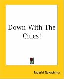 Down with the Cities