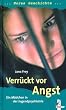 Verr�ckt vor Angst - Noras Geschichte