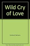 The wild cry of love