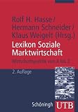 Lexikon Soziale Marktwirtschaft - Wirtschaftspolitik von A bis Z - Rolf H. Hasse, Hermann Schneider, Klaus Weigelt