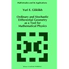 Ordinary and Stochastic Differential Geometry as a Tool for Mathematical Physics... by  Y.E. Gliklikh