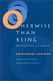 Otherwise Than Being: Or Beyond Essence