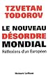 Le Nouveau D�sordre mondial : R�flexions d'un Europ�en