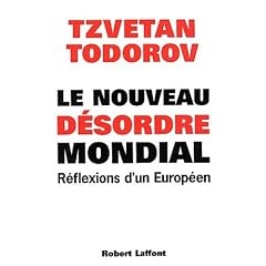 Le Nouveau D�sordre mondial : R�flexions d'un Europ�en