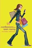 Confessions of a Teen Nanny (Confessions of a Teen Nanny)