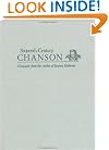 Chansons Published by Jacques Moderne le Parangon des Chansons Tiers Livre Contentant XXVI Chansons . . . (Lyons, 1538) and Le Parangon des Chansons Quart Livre Contenant XXII Chansons a Deux et Troys Parties (Lyon, 1539) (The Sixteenth Century Chanson)