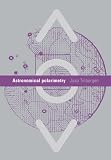 Astronomical Polarimetry