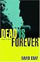 Dead Is Forever: A Novel of Crime