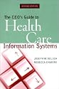 The CEO's Guide to Health Care Information Systems, 2nd Edition