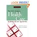 The CEO's Guide to Health Care Information Systems, 2nd Edition