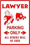 LAWYER PARKING joke attorney ambulance sign