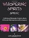 Whispering Spirits Spring: A Collection of Photographs, Scriptures, Quotes & Poems for Daily Inspiration and Encouragment by Louise Johnston Ransom