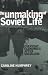 The Unmaking of Soviet Life: Everyday Economies after Socialism: Everyday Economies After Socialism (Culture & Society After Socialism)