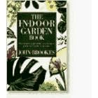 Indoor Garden Book by  John Brookes