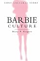 Barbie Culture (Cultural Icons series)