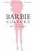 Barbie Culture (Cultural Icons series)