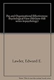 Pay and organizational effectiveness : a psychological view
