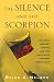 The Silence and the Scorpion: The Coup Against Chavez and the Making of Modern Venezuela