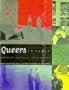 Queers in Space: Communities, Public Places, Sites of Resistance